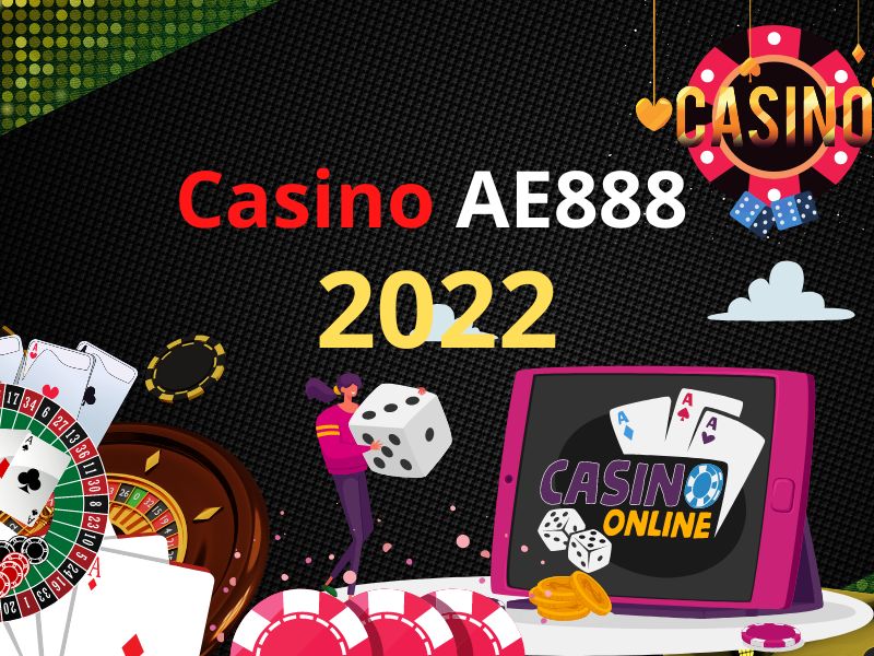 Casino ae888 – Càng chơi càng dính